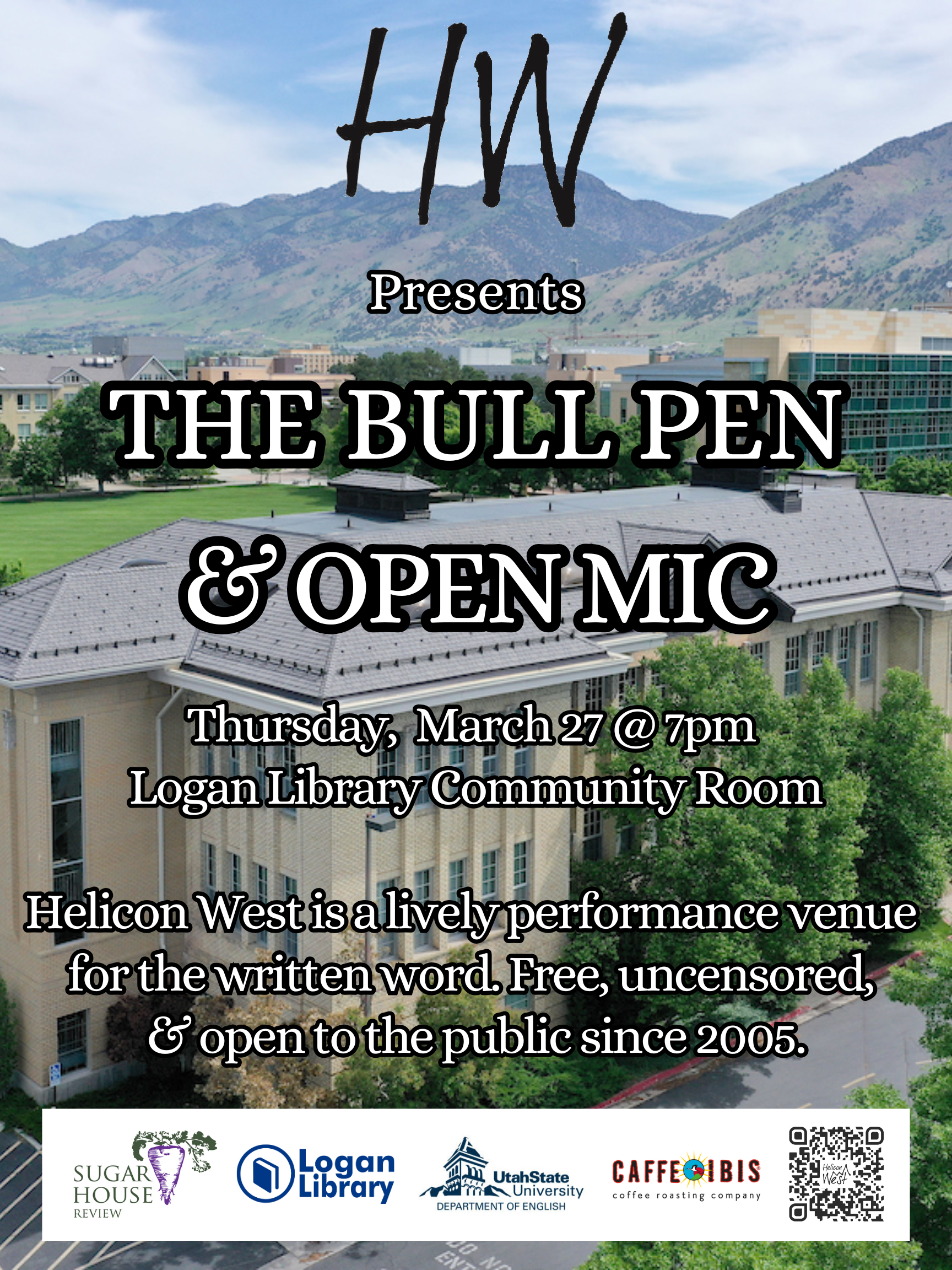 Event flyer with the following content: Helicon West presents "The Bull Pen & Open Mic". Thursday, March 27 at 7pm in the Logan Library Community Room. Helicon West is a lively performance venue for the written word. Free, uncensored, and open to the public since 2005. 
