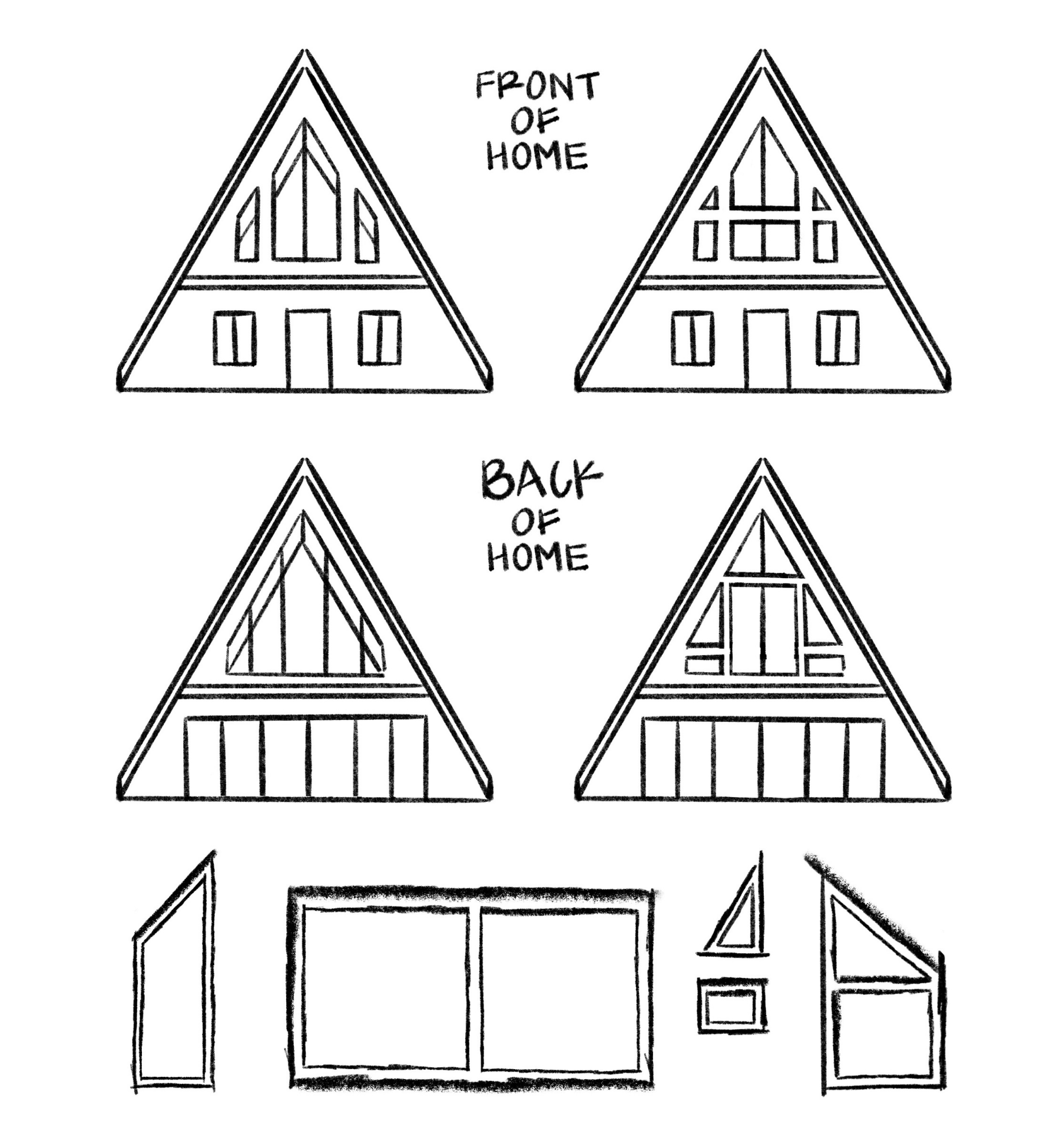 Several hand-drawn elevations in the schematic phase. The illustrations depict the exterior of a residential a-frame home. They show various options for window layouts, as well as sketches showing multiple window shapes.
