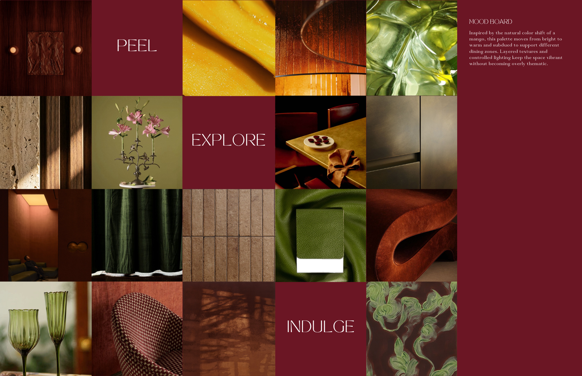Mood board with warm red, green, and amber tones featuring layered materials like
glass, wood, leather, stone, and soft textiles, with text blocks reading “Peel,” “Explore,”
and “Indulge.”