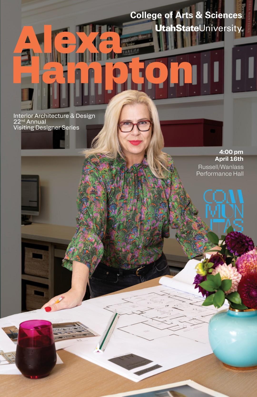 Interior designer Alexa Hampton is featured on the promotional poster for Utah State University's 22nd Annual Interior Architecture & Design Visiting Designer Series. Hampton spoke on April 16 at the Russell/Wanlass Performance Hall, sharing insights from her acclaimed career in residential and commercial design.